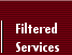 Filtered Services