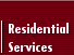 Residential Services